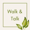 Walk and Talk